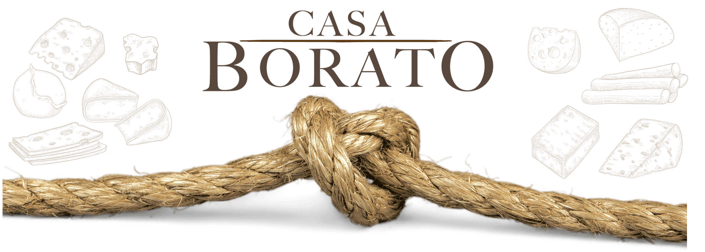 O Logotipo em escrita da Casa Borato, sem a casa, apenas o 'Casa' uma linha e 'Borato' em baixo. Com elementos graficos em lineart, com pedaços de queijos ou queijos inteiros, logo a baixo uma corda realista antiga com um nó.